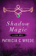 Shadow Magic - Patricia C Wrede