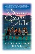 Cover-Bild zum Titel 'The Same Sweet Girls' von 'Cassandra King'