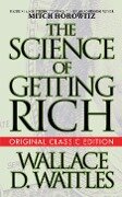 The Science of Getting Rich (Original Classic Edition) - Wallace D. Wattles, Mitch Horowitz