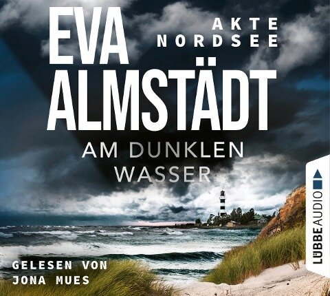 Akte Nordsee - Am dunklen Wasser - Eva Almstädt