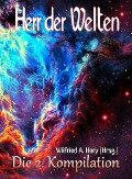 HERR DER WELTEN: Die 2. Kompilation - Wilfried A. Hary (Hrsg.