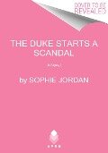 The Duke Starts a Scandal - Sophie Jordan