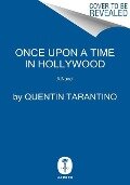 Once Upon a Time in Hollywood: The Deluxe Hardcover - Quentin Tarantino