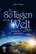 Cover-Bild zum Titel 'In 80 Tagen um die Welt' von 'Jules Verne, Max Kruse'