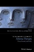 The Wiley-Blackwell Handbook of Schema Therapy - Jenny Broersen, Marjon Nadort, Michiel van Vreeswijk