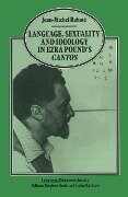 Cover-Bild zum Titel 'Language, Sexuality and Ideology in Ezra Pound's Cantos' von 'Jean-Michel Rabate'