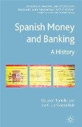 Spanish Money and Banking - G. Tortella, J. García Ruiz, Kenneth A. Loparo