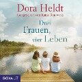 Drei Frauen, vier Leben [Haus am See-Reihe, Band 2] - Dora Heldt