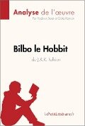 Bilbo le Hobbit de J. R. R. Tolkien (Analyse de l'oeuvre) - Lepetitlitteraire, Hadrien Seret, Célia Ramain
