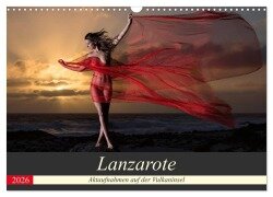 Lanzarote - Aktaufnahmen auf der Vulkaninsel (Wandkalender 2026 DIN A3 quer), CALVENDO Monatskalender - Martin Zurmühle