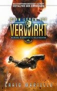 Cover-Bild zum Titel 'Dein Leben ist verwirkt' von 'Craig Martelle, Michael Anderle'