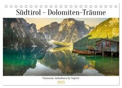 Südtirol - Dolomiten-Träume by VogtArt (Tischkalender 2025 DIN A5 quer), CALVENDO Monatskalender - VogtArt VogtArt