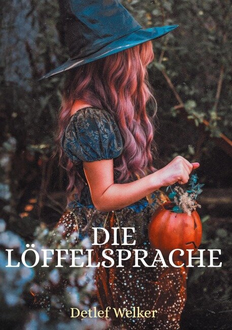 Die Löffelsprache - Detlef Welker