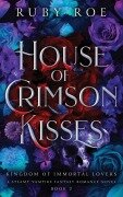 Cover-Bild zum Titel 'House of Crimson Kisses' von 'Ruby Roe'