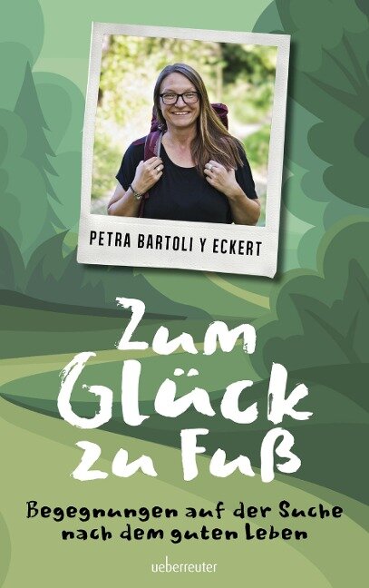Zum Glück zu Fuß - Petra Bartoli Y Eckert