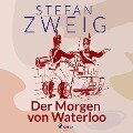 Der Morgen von Waterloo - Stefan Zweig