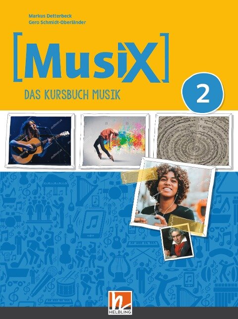 MusiX 2. Unterrichtsbuch. Neuausgabe 2019 - Markus Detterbeck, Gero Schmidt-Oberländer