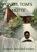 Cover-Bild zum Titel 'Onkel Toms Hütte' von 'Harriet Beecher-Stowe'