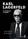 Cover-Bild zum Titel 'Karl Lagerfeld' von 'Alfons Kaiser'