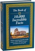 Cover-Bild zum Titel 'The Book of 10,000 Incredible Facts' von 'Publications International Ltd'