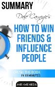 Dale Carnegie's How To Win Friends and Influence People Summary - AntHiveMedia