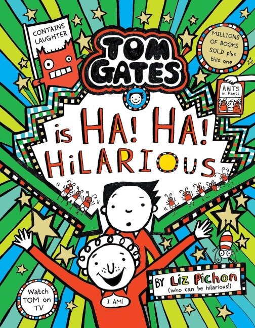 Tom Gates 23: Ha! Ha! Hilarious - Liz Pichon