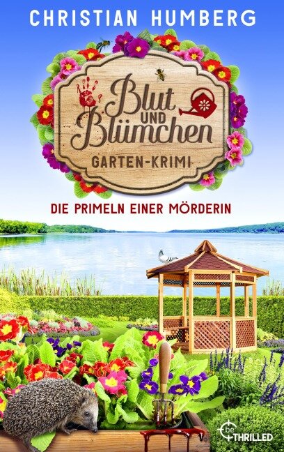 Blut und Blümchen - Die Primeln einer Mörderin - Christian Humberg