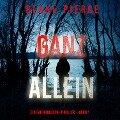 Ganz Allein (Ein Faith Bold FBI-Thriller ¿ Band 1) - Blake Pierce