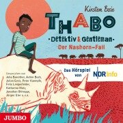 Thabo. Detektiv & Gentleman. Der Nashorn Fall. Das Hörspiel - Kirsten Boie