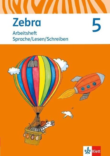 Zebra. Arbeitsheft Sprache, Lesen, Schreiben Klasse 5. Ausgabe Berlin, Brandenburg ab 2017 - 