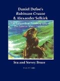 Daniel Defoe's Robinson Crusoe and Alexander Selkirk - Stevey Bruce, Daniel Defoe, Stu Bruce