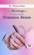 The Writings Of Thomas Paine common sense - Thomas Paine