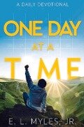 One Day at a Time: Volume 1 - E. L. Myles