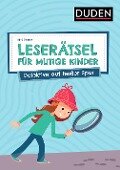 Leserätsel für mutige Kinder - Detektive auf heißer Spur - ab 6 Jahren - Janine Eck, Ulrike Rogler