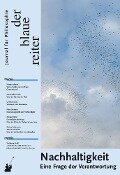 Der Blaue Reiter. Journal für Philosophie / Nachhaltigkeit - Emanuele Coccia, Corine Pelluchon, Ulrich Grober