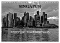 Singapur Ansichten in schwarz weiß (Wandkalender 2024 DIN A4 quer), CALVENDO Monatskalender - Ralf Wittstock