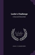Leslie's Challenge: A Class and Chorus Book - C. E. Leslie