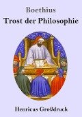 Trost der Philosophie (Großdruck) - Boethius