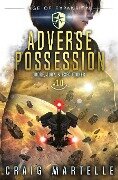 Adverse Possession - Craig Martelle, Michael Anderle