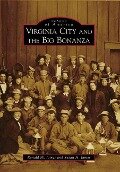 Virginia City and the Big Bonanza - Ronald M. James, Susan A. James