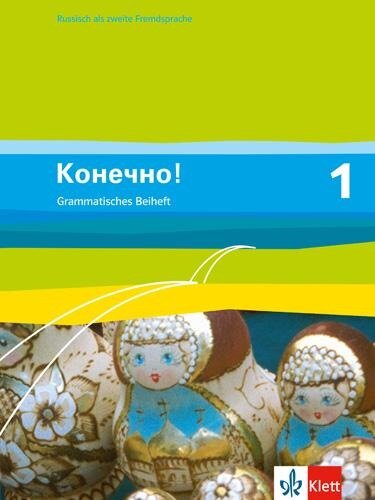 Konetschno! Band 1. Russisch als 2. Fremdsprache. Grammatisches Beiheft - 