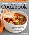 2-Week Turnaround Diet Cookbook - Heather K. Jones, Editors Of Prevention Magazine, Chris Freytag
