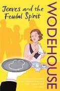 Jeeves and the Feudal Spirit - P. G. Wodehouse