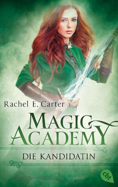 Magic Academy - Die Kandidatin - Rachel E. Carter