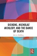 Cover-Bild zum Titel 'Dickens, Nicholas Nickleby, and the Dance of Death' von 'Jeremy Tambling'