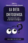 La Dieta Chetogenica - Curiosità in Domande e Risposte - Serie N.4 - Mariapia Di Gennaro