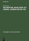 Cover-Bild zum Titel 'Metrische Analysen zu Vergil Aeneis Buch VIII' von 'Wilhelm Ott'