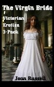 The Virgin Bride: Erotic 3-Pack - Gothic Victorian Erotica - Joan Russell