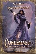 Condemned Book 3: A Progression Fantasy LitRPG Series - Vasily Mahanenko