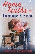 Home Truths in Tumble Creek - Louise Forster